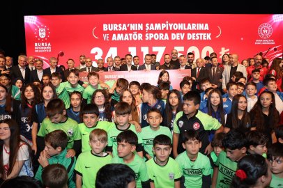 Bursa'nın şampiyonlarına ve amatör spora dev destek